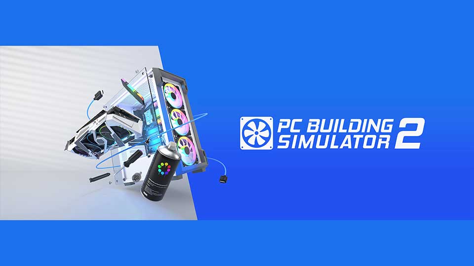 PC Building Simulator 2 Receives First Major Update