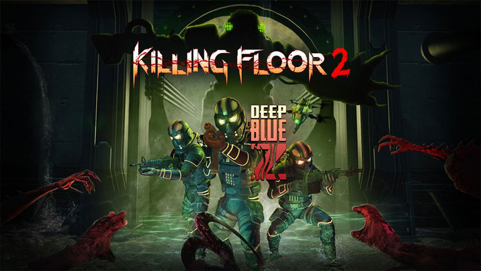 Unleash Underwater Mayhem! Killing Floor 2 Deep Blue Z Update